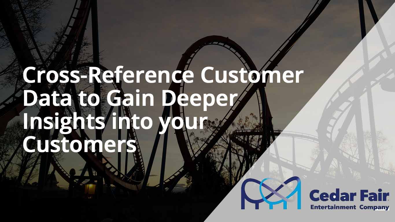 Cross-Reference Customer Data to Gain Deeper Insights into your Customers